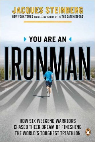 You Are an Ironman: How Six Weekend Warriors Chased Their Dream of Finishing the World's Toughest Triathlon by Jacques Steinberg, Mr. Media Interviews
