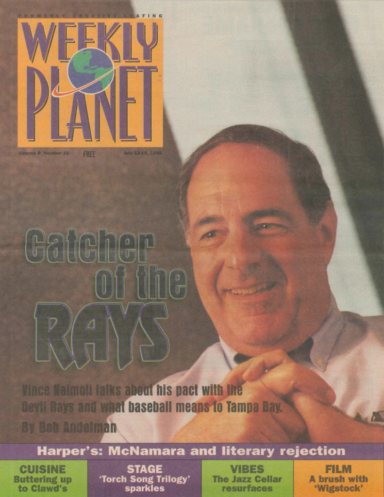Vincent J. Naimoli, founding owner, Tampa Bay Rays, Weekly Plaet cover story by Bob Andelman
